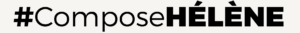 #ComposeHÉLÈNE